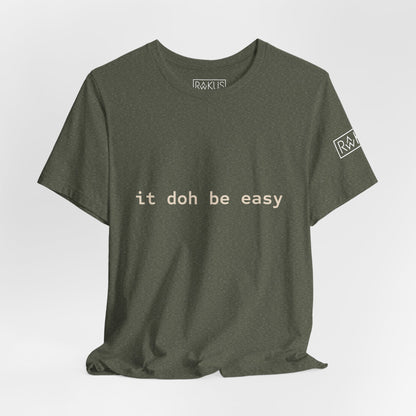 It Doh Be Easy Short Sleeve Tee
