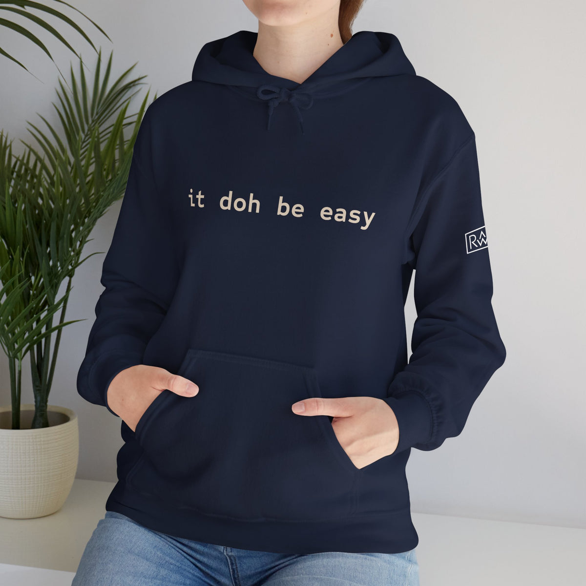 It Doh Be Easy Hooded Sweatshirt