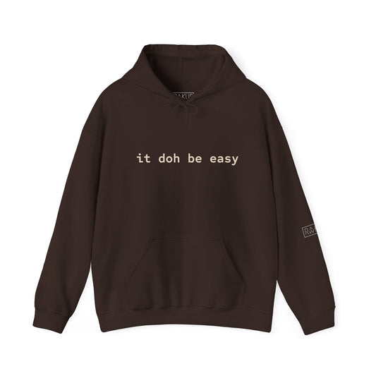 It Doh Be Easy Hooded Sweatshirt