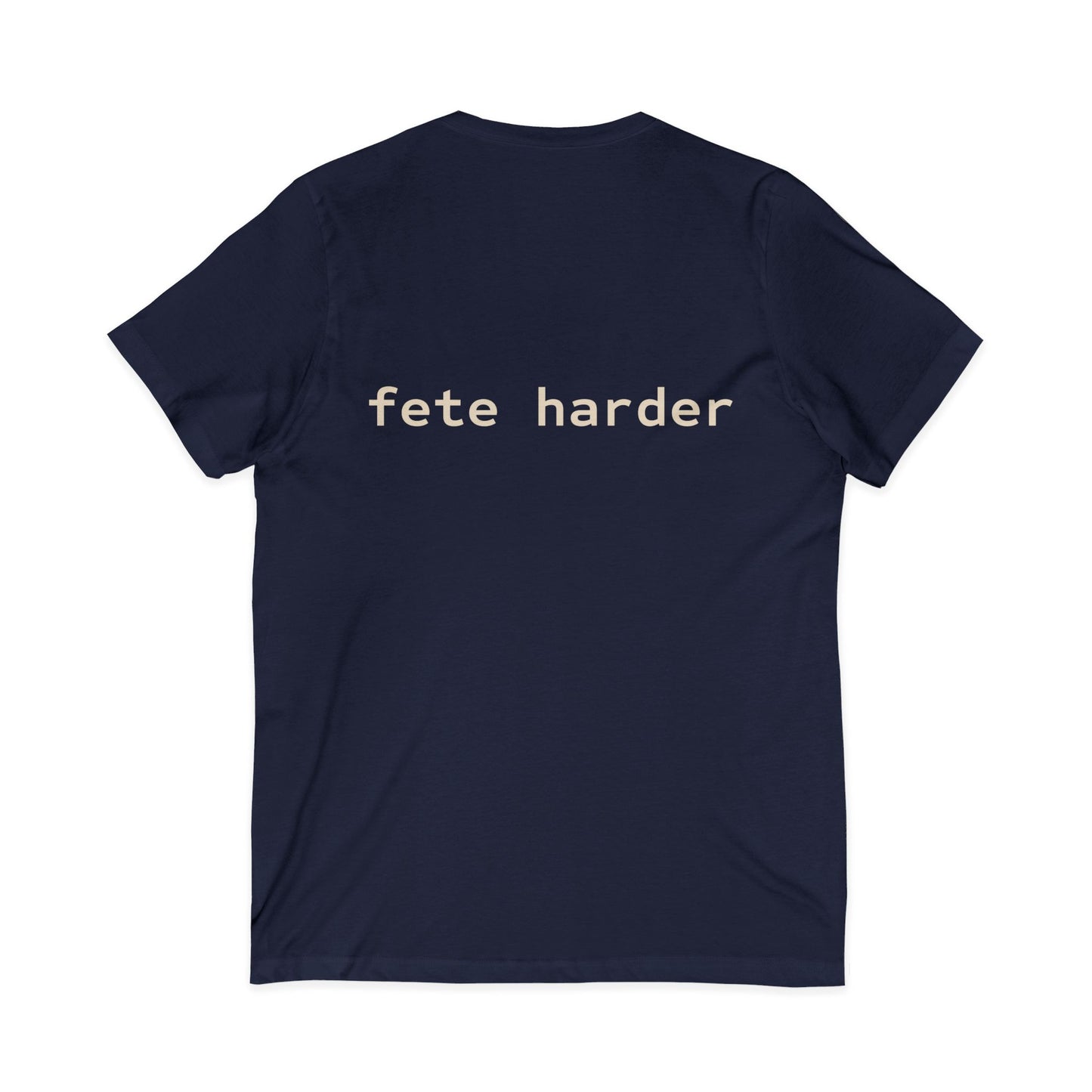 Fete Harder V-Neck Tee