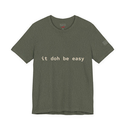 It Doh Be Easy Short Sleeve Tee