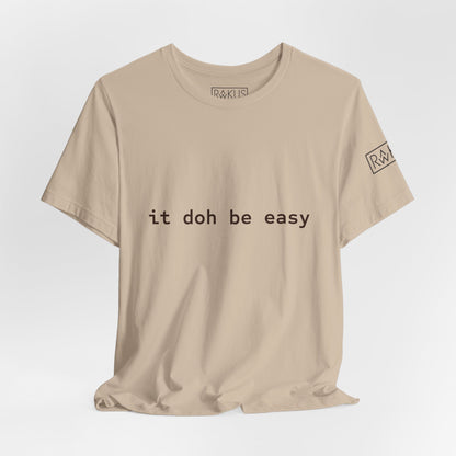 It Doh Be Easy Short Sleeve Tee