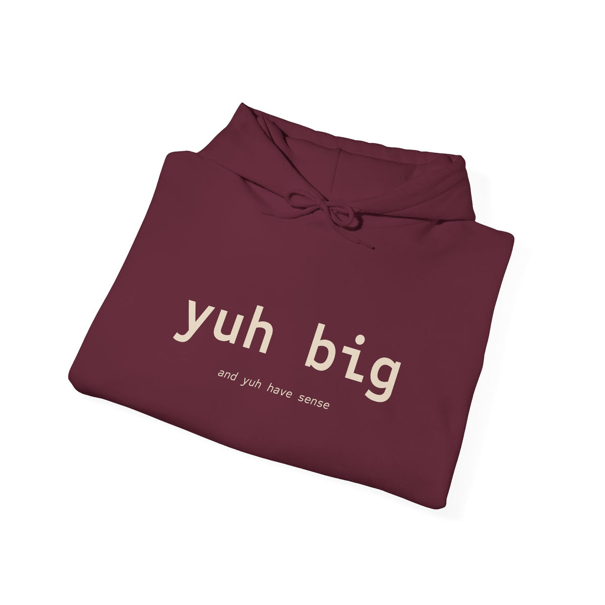 Yuh Big Hooded Sweatshirt