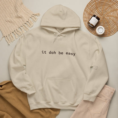 It Doh Be Easy Hooded Sweatshirt