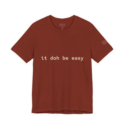It Doh Be Easy Short Sleeve Tee