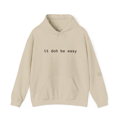 It Doh Be Easy Hooded Sweatshirt
