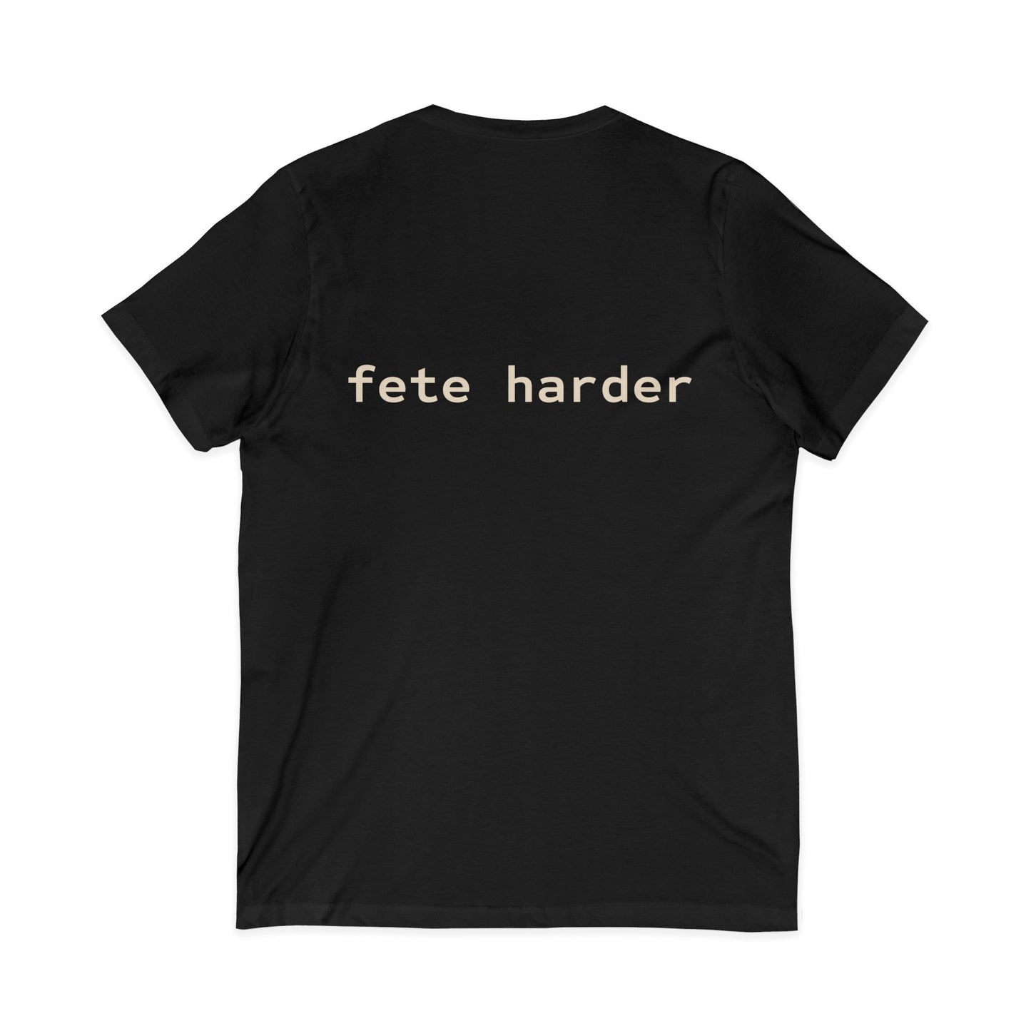 Fete Harder V-Neck Tee