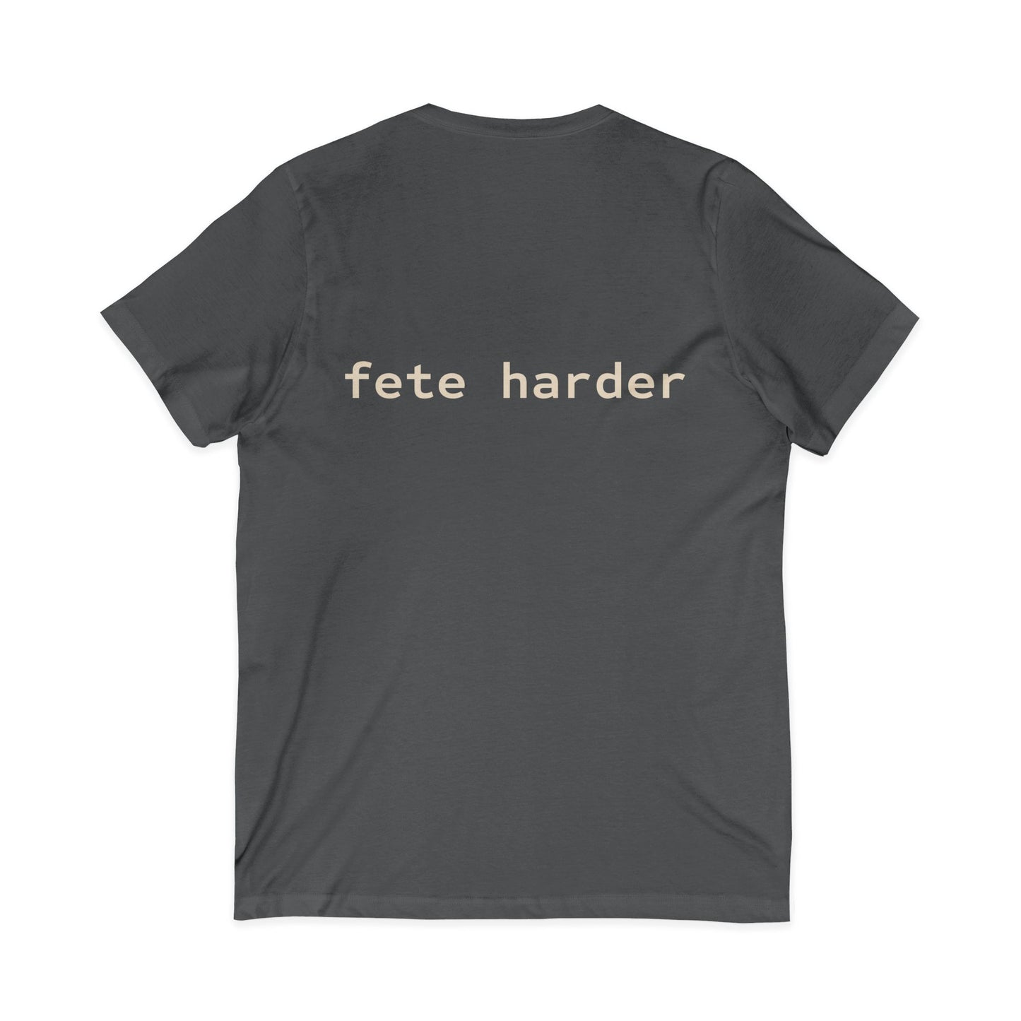 Fete Harder V-Neck Tee