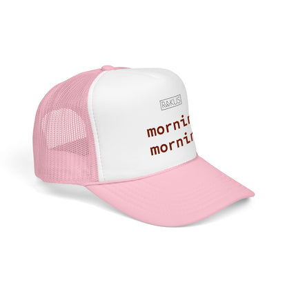 Mornin' Foam Trucker Hat