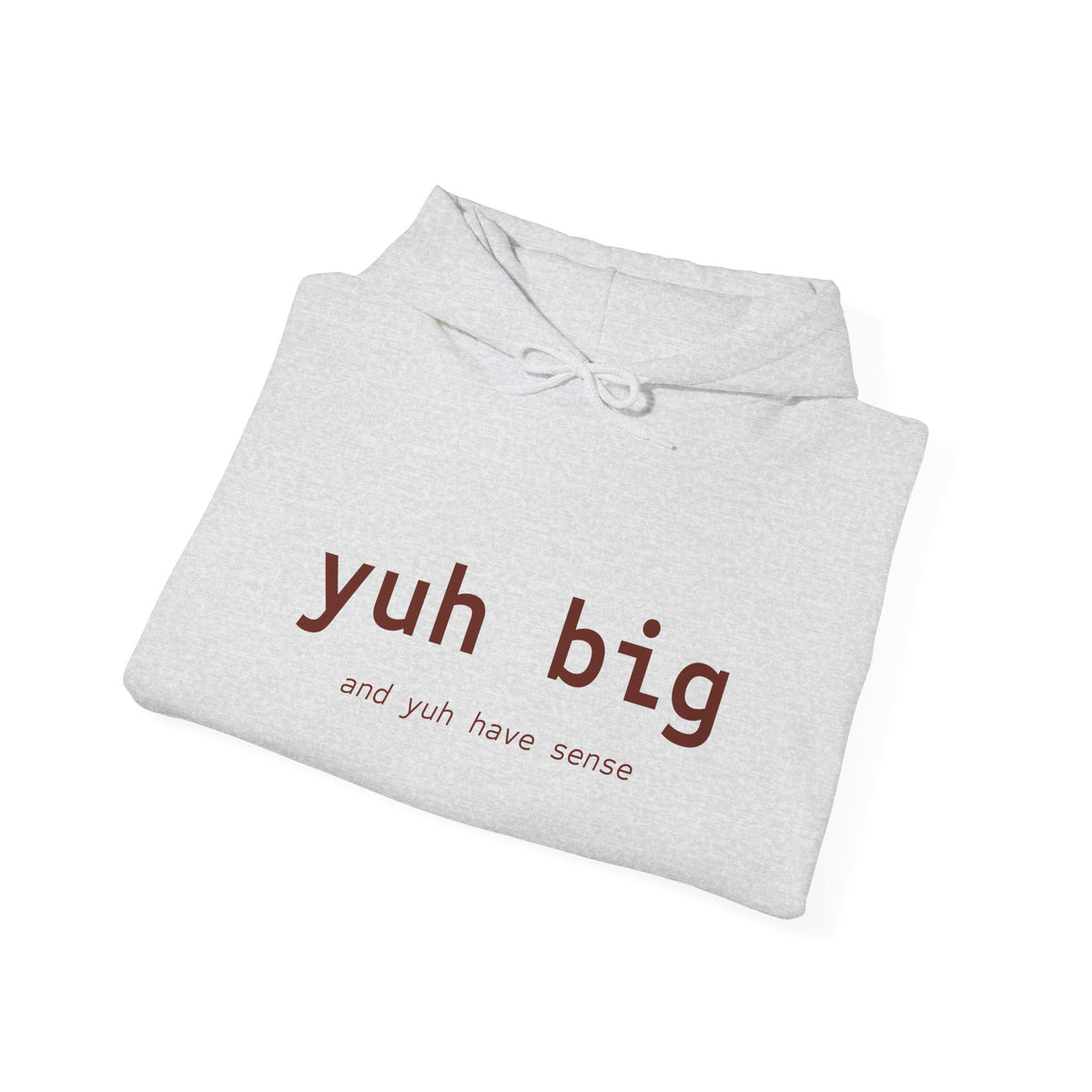 Yuh Big Hooded Sweatshirt