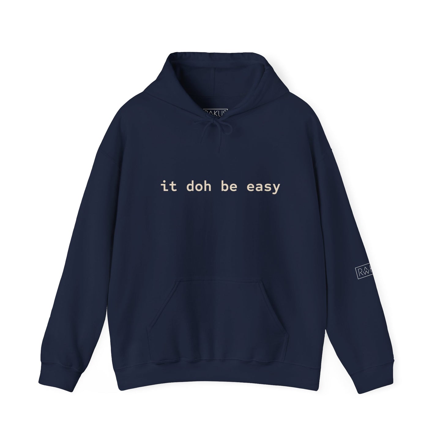 It Doh Be Easy Hooded Sweatshirt