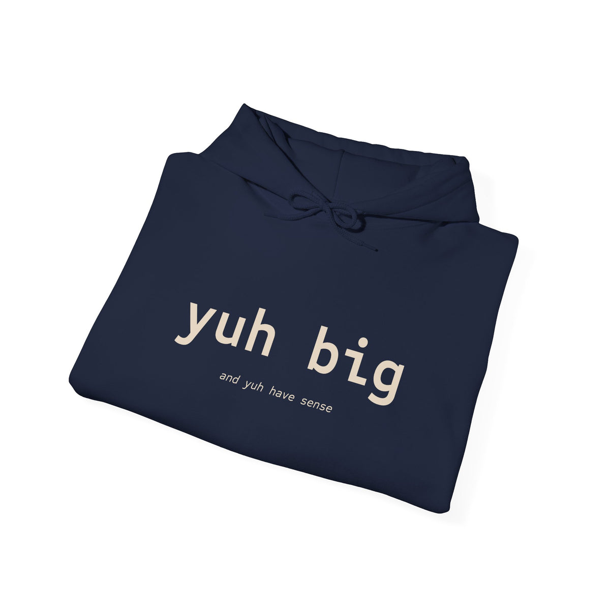 Yuh Big Hooded Sweatshirt