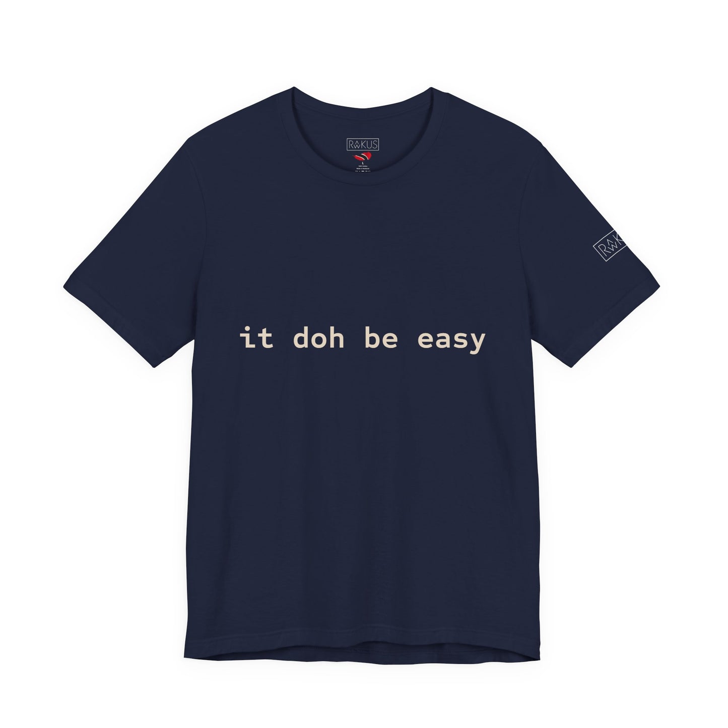 It Doh Be Easy Short Sleeve Tee
