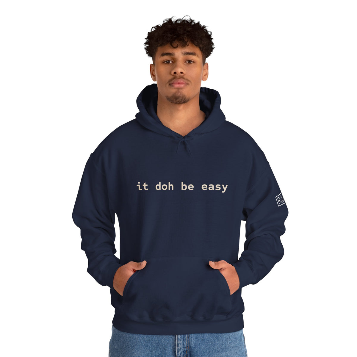 It Doh Be Easy Hooded Sweatshirt