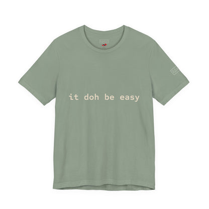 It Doh Be Easy Short Sleeve Tee
