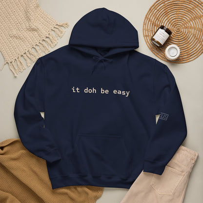 It Doh Be Easy Hooded Sweatshirt