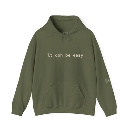 It Doh Be Easy Hooded Sweatshirt