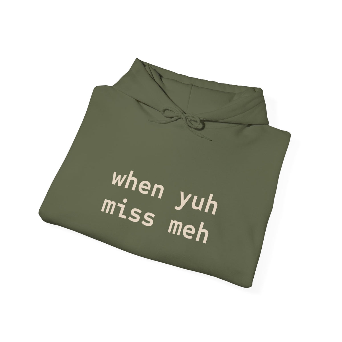 When yuh miss meh Hooded Sweatshirt